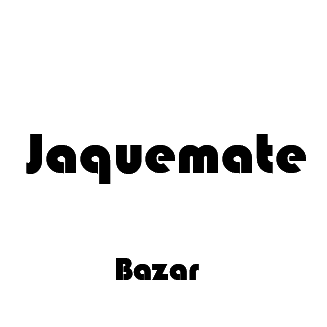 Jaque Mate Bazar