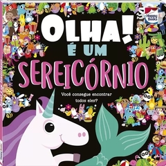 Olha! É um Sereicórnio - Happy Books