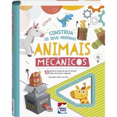 Construa os Seus Próprios Animais Mecânicos - Happy Books