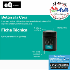 BETUN EN PASTA A LA CERA EQ ART & CRAFT 200 CC - PRECIO UNITARIO - 3 CUOTAS SIN INTERES - DESCUENTOS POR PAGO EFECTIVO, DEBITO Y CREDITO EN UN PAGO - comprar online