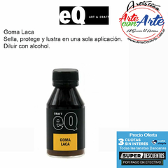 GOMA LACA EQ ART& CRAFT 100 CC - PRECIO UNITARIO - 3 CUOTAS SIN INTERES - DESCUENTOS POR PAGO EFECTIVO, DEBITO Y CREDITO EN UN PAGO