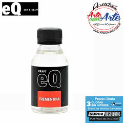 TREMENTINA EQ ART & CRAFT 100 CC - VER CARTA COLORES - PRECIO UNITARIO - 3 CUOTAS SIN INTERES - DESCUENTOS POR PAGO EFECTIVO, DEBITO Y CREDITO EN UN PAGO