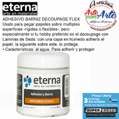 DECOUPAGE FLEXIBLE ETERNA 200 ML. - PRECIO UNITARIO - 3 CUOTAS SIN INTERES - DESCUENTOS POR PAGO EFECTIVO, DEBITO Y CREDITO EN UN PAGO