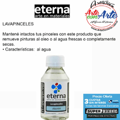 LAVA PINCELES ETERNA 125 ML - PRECIO UNITARIO - 3 CUOTAS SIN INTERES - DESCUENTOS POR PAGO EFECTIVO, DEBITO Y CREDITO EN UN PAGO