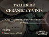 TALLER DE CERAMICA & VINO 4 DE JULIO - 20HS
