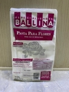 Pasta para flores Ballina por 500 grs