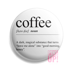 Pin Coffee Magical Substance