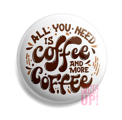 Pin All You Need is Coffee