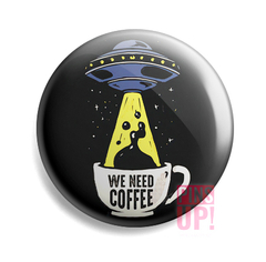 Pin Ufo We Need Coffee