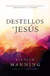 Destellos De Jesus - Brennan Manning