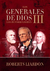 Los Generales De Dios - Biografías De Grandes Cristianos - Peniel Lanús