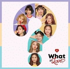 TWICE - WHAT IS LOVE