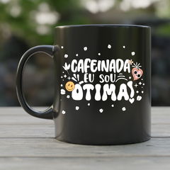 Caneca Cafeinada eu sou ótima na internet