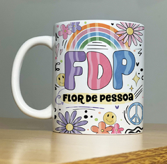 Caneca FDP Flor de pessoa