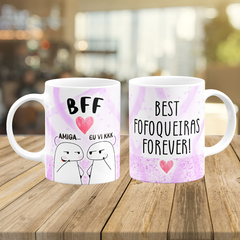 Caneca BFF Best Fofoqueiras Forever