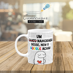 Caneca Um namorado desse nem o google acha