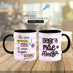 Caneca Grande Mãe e super Sogra - Canecasar Personalizados