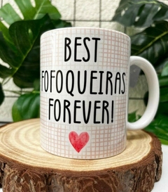 Caneca BFF Best Fofoqueiras Forever na internet