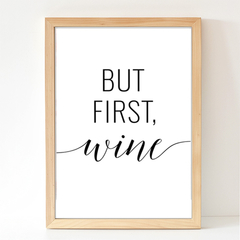 But First Wine - Vino