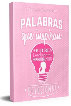 MUJERES INTELIGENTES PALABRAS QUE INSPIRAN DEVOCIONAL