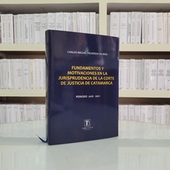 Figueroa Vicario - Fundamentos y Motivaciones en la Jurisprudencia de la Corte de Catamarca