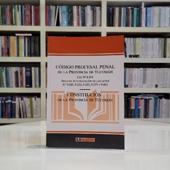 Código Procesal Penal de Tucumán + Constitución de Tucumán