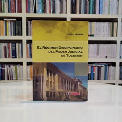 Herrera - El Régimen Disciplinario del Poder Judicial de Tucumán