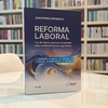 Reforma Laboral – Ley de Bases y Puntos de Partida