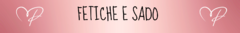 Banner da categoria FETICHE E SADO