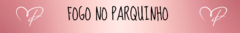 Banner da categoria FOGO NO PARQUINHO