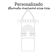 Personalizado - Flâmula em macramê - arco íris