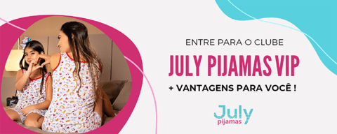 Imagem do banner rotativo July Pijamas | Pijamas de qualidade para toda a família