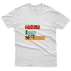 Camiseta - Tempo é Arte