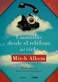 LLAMADAS DESDE EL TELEFONO DEL CIELO - ALBOM, MITCH