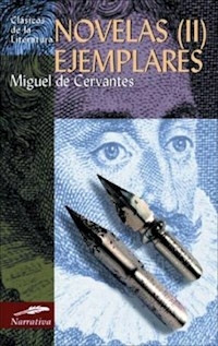 NOVELAS EJEMPLARES (II)) - MIGUEL DE CERVANTES