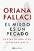 MIEDO ES UN PECADO, EL - FALLACI, ORIANA