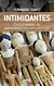 INTIMIDANTES -