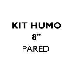 Kit Humo 8" - Instalación por pared