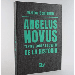 ANGELUS NOVUS. Textos sobre filosofía de la historia