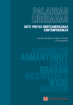 PALABRAS LIBERADAS. Siete poetas norteamericanas contemporáneas / Edición bilingüe