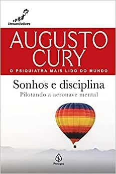 Augusto Cury - Sonhos e Disciplina