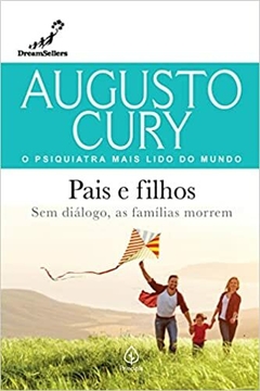 Augusto Cury - Pais e Filhos