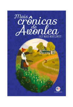 Anne de Green Gables - Mais Crônicas de Avonlea (Vol. 10)