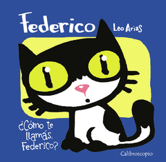 Federico -¿Cómo te llamas Federico?