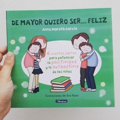 De mayor quiero ser...feliz