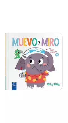 Muevo y miro : en la selva