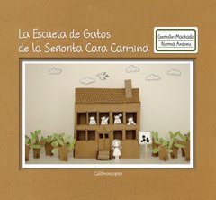 La escuela de gatos de la señorita Cara Carmina