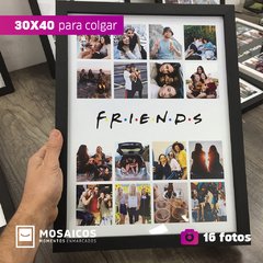 30x40 | x1 | FRIENDS | 16 Fotos