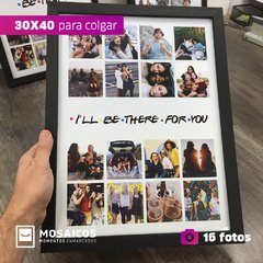 30x40 | x1 | FRIENDS | 16 Fotos - Mosaicos | Cuadros