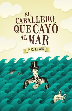 El caballero que cayó al mar de HC Lewis